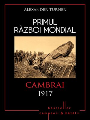 cover image of Primul Război Mondial--06--Cambrai 1917